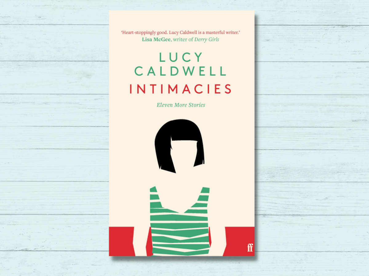 Book Review – Intimacies by Lucy&nbsp;Caldwell