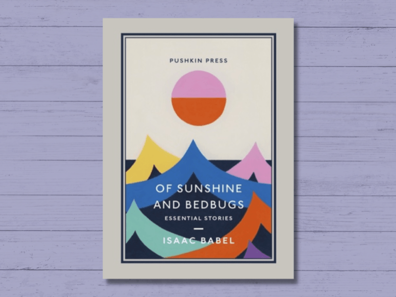Book Review – Of Sunshine and Bedbugs by Isaac&nbsp;Babel
