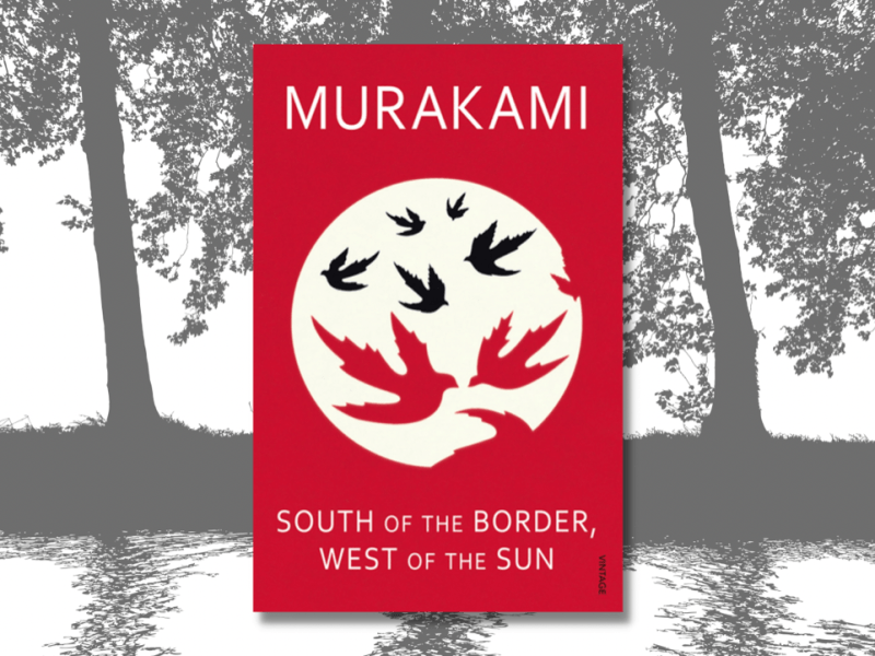Book Review – South of the Border, West of the Sun by Haruki&nbsp;Murakami