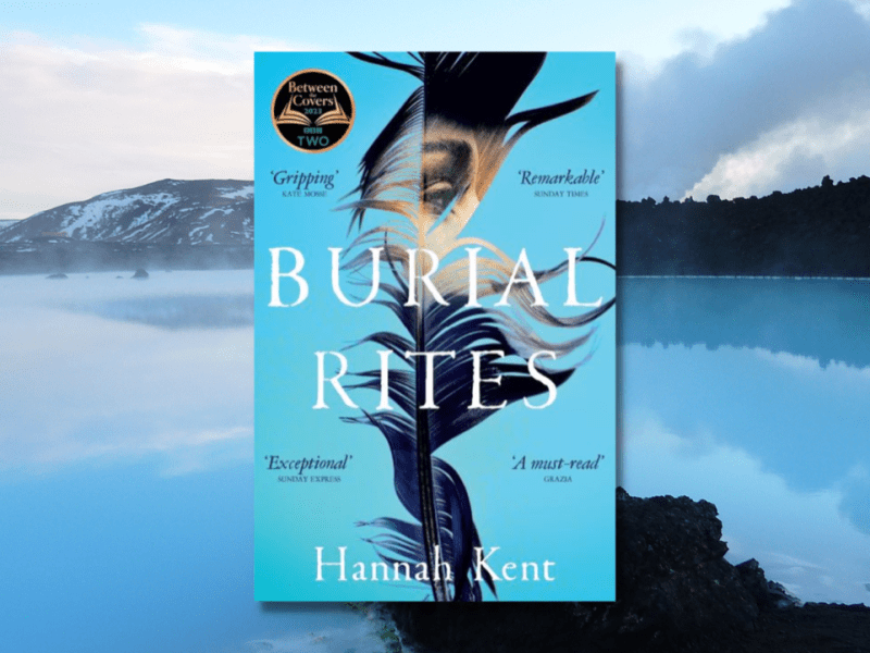 Book Review – Burial Rites by Hannah&nbsp;Kent