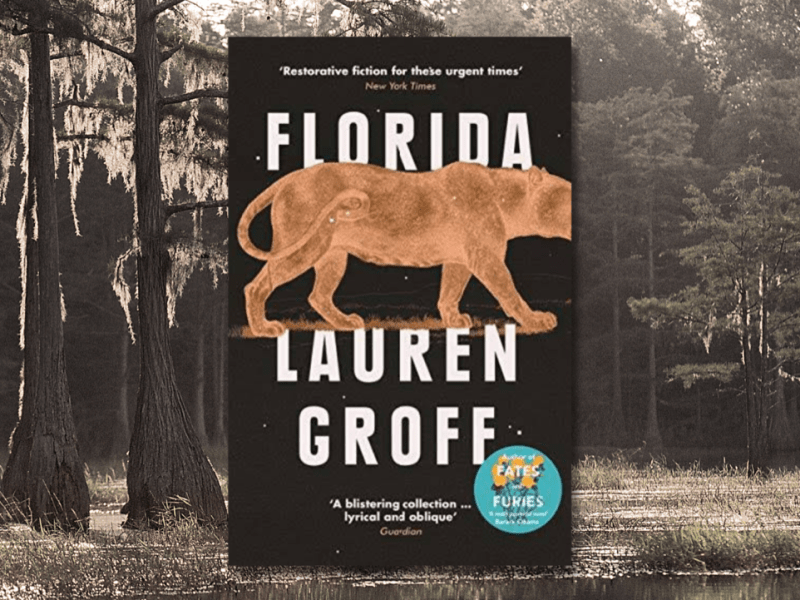 Book Review – Florida by Lauren&nbsp;Groff