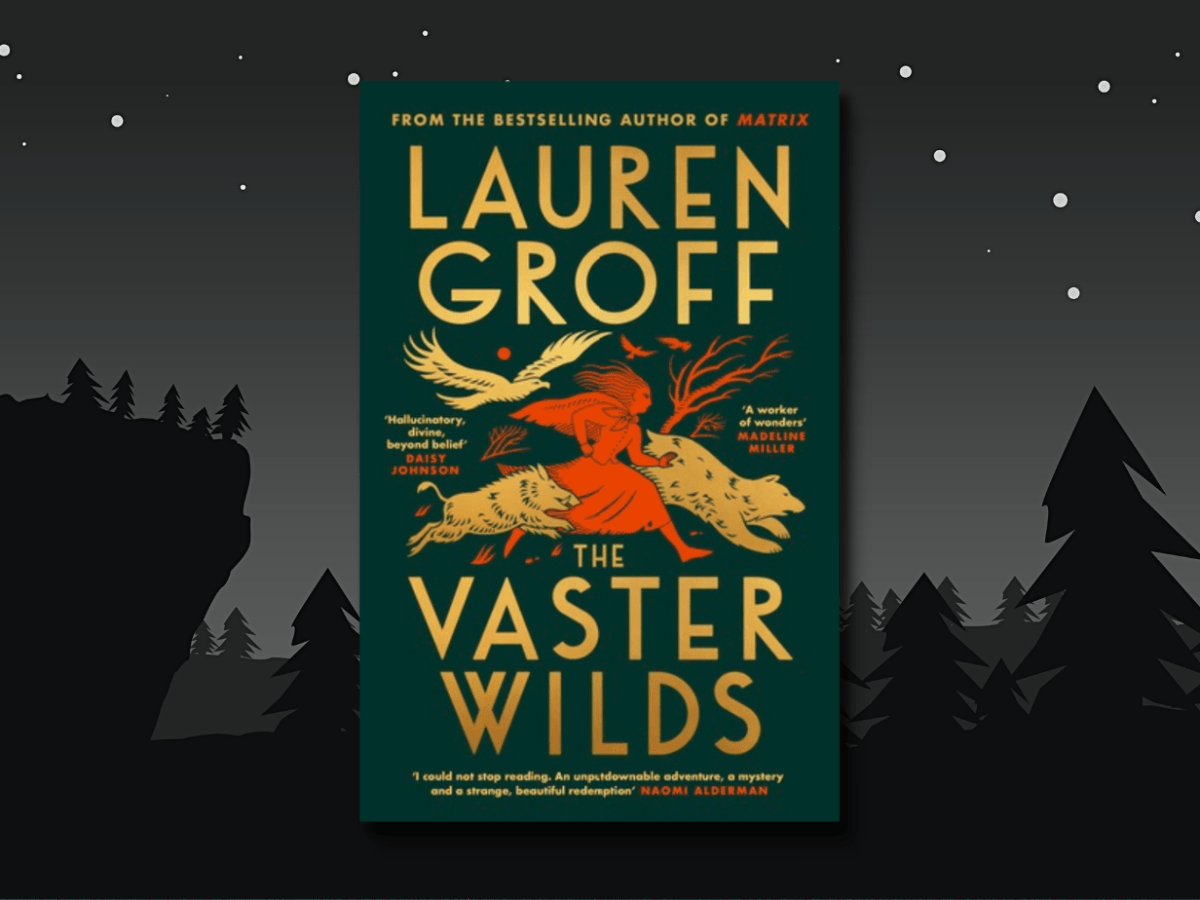 Book Review – The Vaster Wilds by Lauren&nbsp;Groff