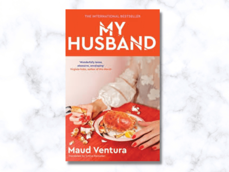 Book Review – My Husband by Maud&nbsp;Ventura