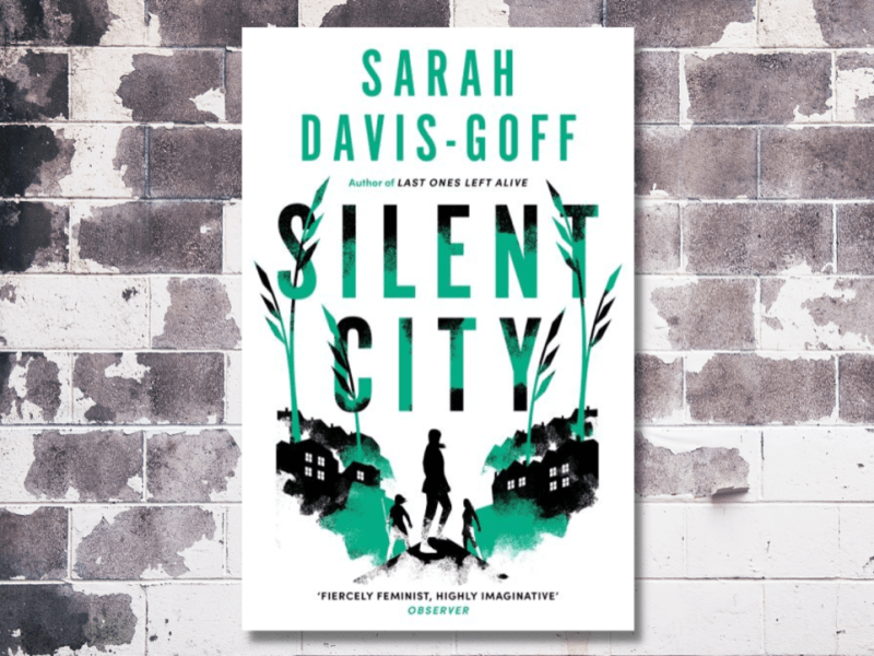 Book Review – Silent City by Sarah&nbsp;Davis-Goff