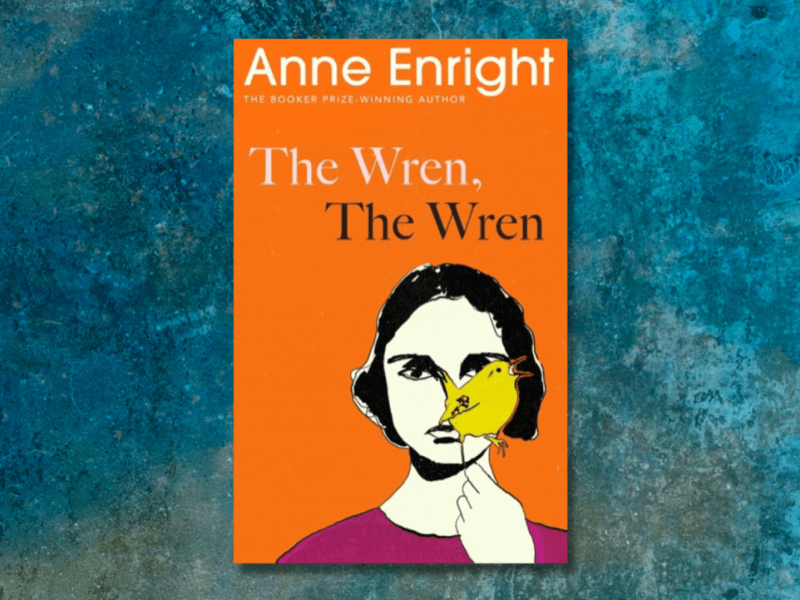 Book Review – The Wren, The Wren by Anne&nbsp;Enright